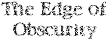 The Edge of Obscurity