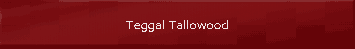 Teggal Tallowood