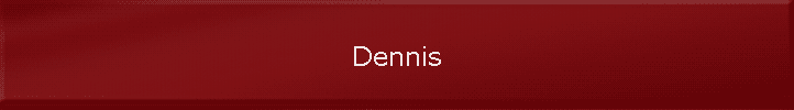 Dennis